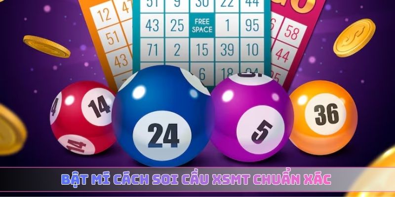 Bật mí cách soi cầu XSMT chuẩn xác
