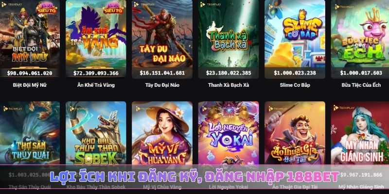 Lợi ích khi đăng ký, đăng nhập 188BET