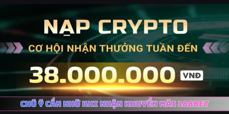 Chú ý cần nhớ khi nhận khuyến mãi 188BET
