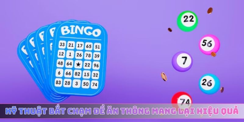 Kỹ thuật bắt chạm đề ăn thông mang lại hiệu quả