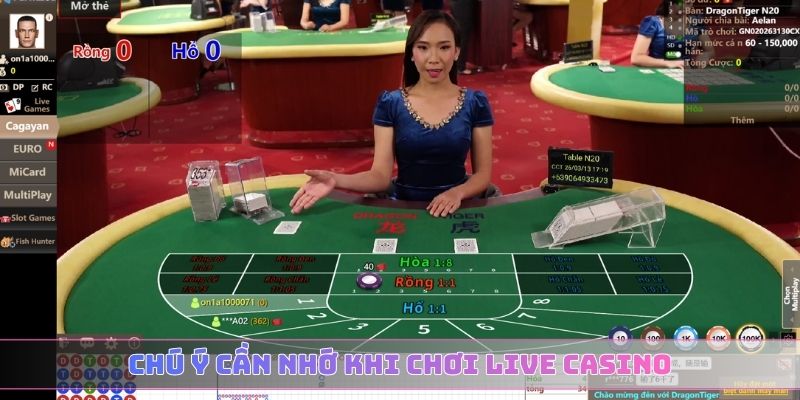 Chú ý cần nhớ khi chơi Live Casino