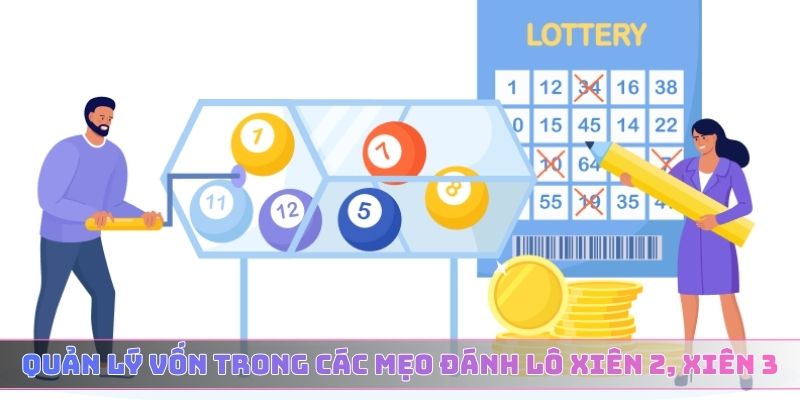 Quản lý vốn trong các mẹo đánh lô xiên 2, xiên 3