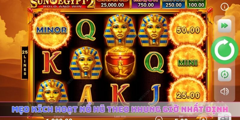 Mẹo kích hoạt nổ hũ theo khung giờ nhất định